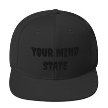 Load image into Gallery viewer, YOUR MIND STATE EMBROIDERED SNAPBACK HATS