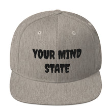 Load image into Gallery viewer, YOUR MIND STATE EMBROIDERED SNAPBACK HATS