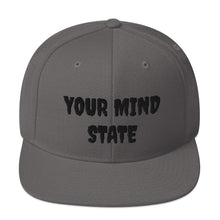 Load image into Gallery viewer, YOUR MIND STATE EMBROIDERED SNAPBACK HATS