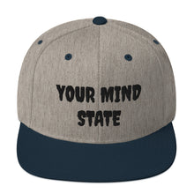 Load image into Gallery viewer, YOUR MIND STATE EMBROIDERED SNAPBACK HATS