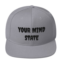 Load image into Gallery viewer, YOUR MIND STATE EMBROIDERED SNAPBACK HATS